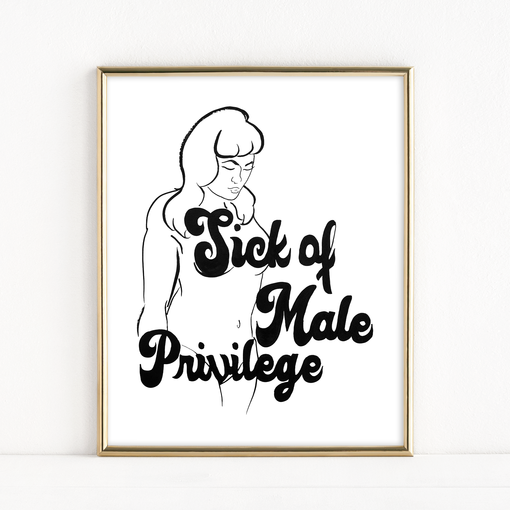 "Sick of Male Privilege" (V is for...) - Fine Art Print