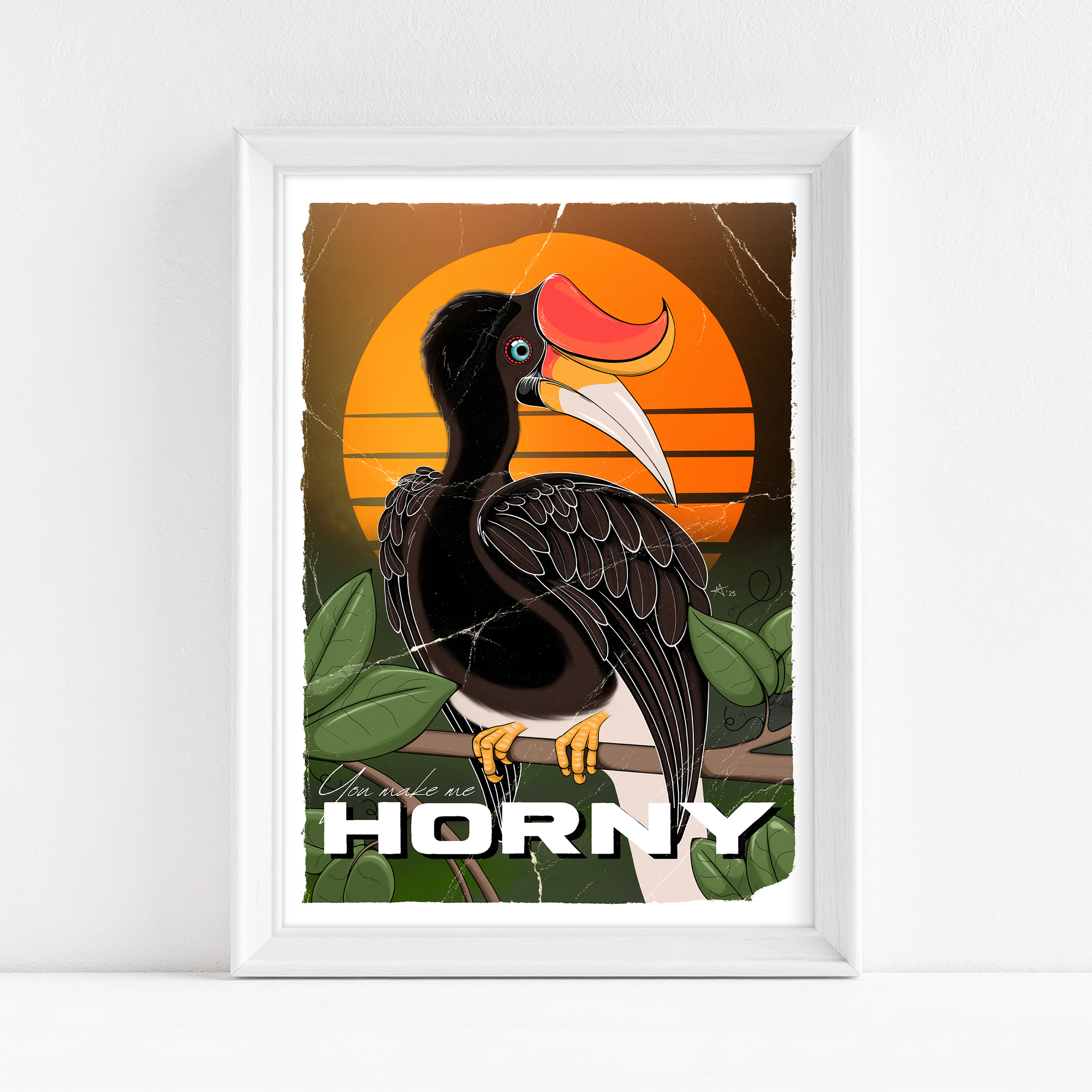 "You make me HORNY" - Fine Art Print