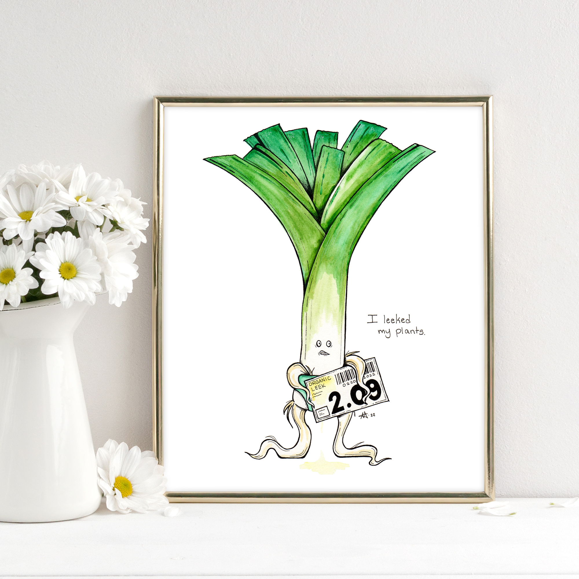 "I leeked my plants." - Fine Art Print