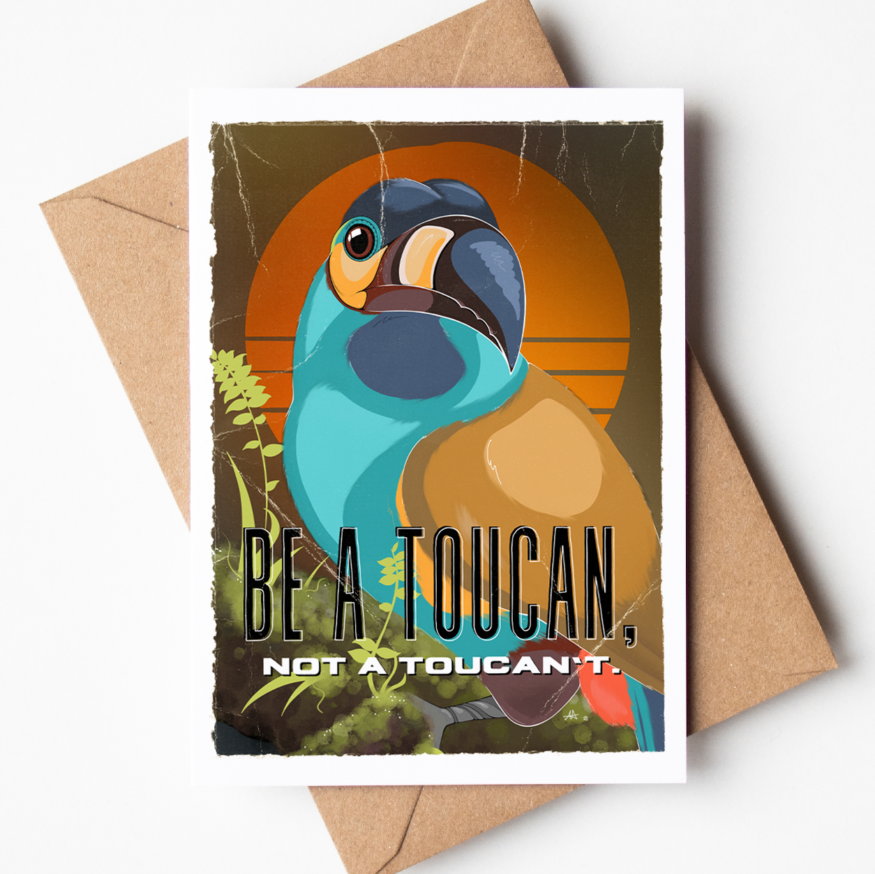 "BE A TOUCAN, NOT A TOUCAN'T." - Greeting Card
